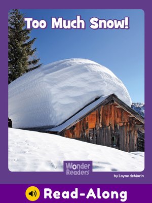 cover image of Too Much Snow